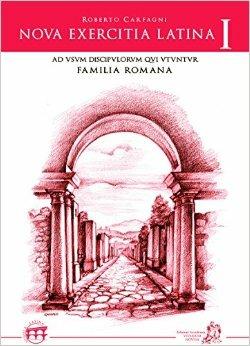 Nova exercitia latina. Ad usum discipulorum qui utuntur familia romana. Con e-book. Con espansione online - Roberto Carfagni - Libro Edizioni Accademia Vivarium Novum 2015 | Libraccio.it