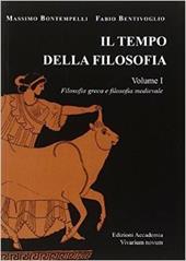 Il tempo della filosofia. Con espansione online. Vol. 1: Filosofia antica e medievale.