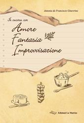 In cucina con amore, fantasia, improvvisazione