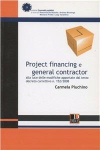 Project financing e general contractor - Carmela Pluchino - Libro Dike Giuridica 2009, Contratti pubblici | Libraccio.it