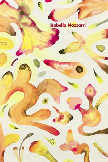 Isabella Nazzarri. Vita delle forme. Ediz. bilingue  - Libro ABC-Arte 2016 | Libraccio.it