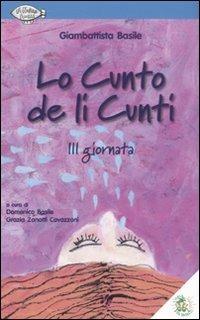 Lo cunto de li cunti. 3ª giornata. Con CD Audio - Giambattista Basile - Libro L'Isola dei Ragazzi 2008, La nostra storia | Libraccio.it