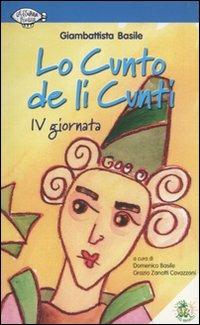 Lo cunto de li cunti. 4ª giornata. Con CD Audio - Giambattista Basile - Libro L'Isola dei Ragazzi 2010, La nostra storia | Libraccio.it