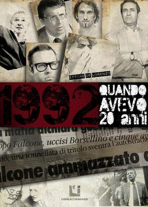 Quando avevo vent'anni. Interviste, riflessioni, ricordi su Falcone e Borsellino - Ettore De Lorenzo - Libro L'Isola dei Ragazzi 2012, La bottega della fantasia | Libraccio.it