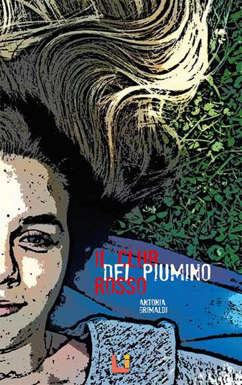 Il club del piumino rosso - Antonia Grimaldi - Libro L'Isola dei Ragazzi 2016, Narrativa per la scuola | Libraccio.it