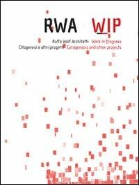 Rwa-wip. Ruffo Wolf architetti. Work in progress - Ruffo Wolf - Libro Listlab 2007 | Libraccio.it