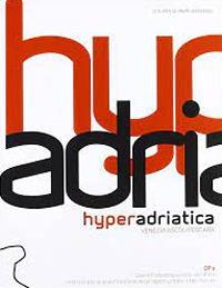 Hyperadriatica. OP2, opere pubbliche e città adriatica. Indirizzi per la qualificazione dei progetti urbani e territoriali. Venezia, Ascoli, Pescara  - Libro Listlab 2009, Architettura Reti Territorio | Libraccio.it