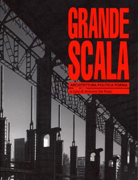 Grande scala, architettura, politica e forma  - Libro Listlab 2010 | Libraccio.it