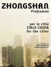 Progetto Zhongshan. Italia-Cina un programma per le città-Zhongshan project. Italy-China a program for the cities. Ediz. bilingue