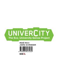Univercity. The eco-univercity Genoa project - Mosè Ricci, Joerg Schroeder - Libro Listlab 2010, Babel international | Libraccio.it