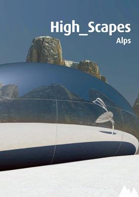 High Scape. Alps. Con DVD - Pino Scaglione - Libro Listlab 2009, Babel international | Libraccio.it