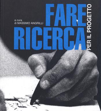 Fare ricerca per il progetto. Città, territorio e paesaggio nella produzione scientifica del dottorato di urbanistica  - Libro Listlab 2010, Pescararchitettura | Libraccio.it