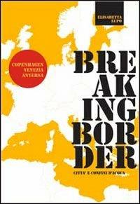 Breaking border. Città e confini d'acqua - Elisabetta Lupo - Libro Listlab 2012 | Libraccio.it