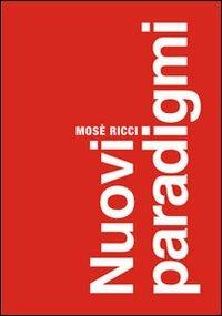 Nuovi paradigmi - Mosè Ricci - Libro Listlab 2012 | Libraccio.it