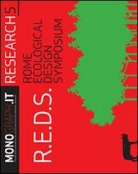 R.E.D.S Rome ecological design symposium. Ediz. italiana e inglese  - Libro Listlab 2013, Monograph | Libraccio.it