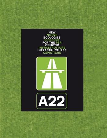 A22. Nuove ecologie per infrastrutture osmotiche. Ediz. italiana e inglese - Pino Scaglione, Mosè Ricci - Libro Listlab 2014 | Libraccio.it