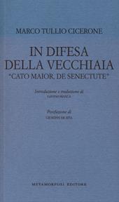 In difesa della vecchiaia. «Cato Maior, de senectute»