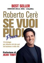 Se vuoi puoi. Power. 10 strategie per ottenere ciò che vuoi nel business e nella vita