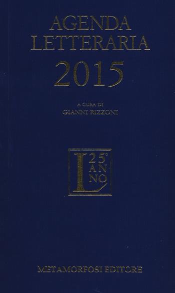 Agenda letteraria 2015  - Libro Metamorfosi 2014 | Libraccio.it