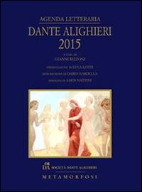 Agenda letteraria Dante Alighieri 2015  - Libro Metamorfosi 2014 | Libraccio.it