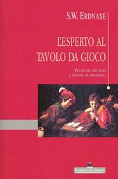 L' esperto al tavolo da gioco. Tecniche dei bari e giochi di prestigio