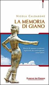 La memoria di Giano. Storie di usanze e costumi esplorate da contrapposti osservatòri