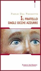 Il fratello dagli occhi azzurri. Racconto-diario di molti secoli fa