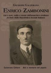 Enrico Zambonini. Vita e lotte, esilio e morte dell'anarchico emiliano fucilato dalla Repubblica Sociale Italiana