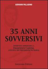 Trentacinque anni sovversivi. Intervista biografica a Francesco Caruso, attivista del movimento no global
