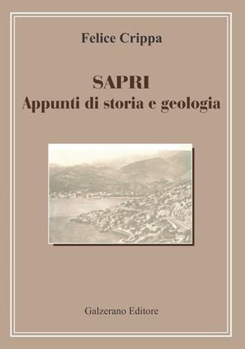 Sapri. Appunti di storia e geologia - Felice Crippa - Libro Galzerano 2012 | Libraccio.it