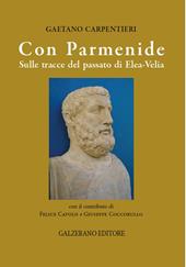 Con Parmenide. Sulle tracce del passato di Elea-Velia