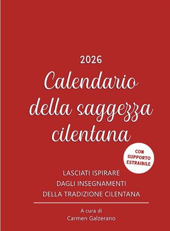 Calendario della saggezza cilentana 2026  - Libro Galzerano 2025, Varia | Libraccio.it