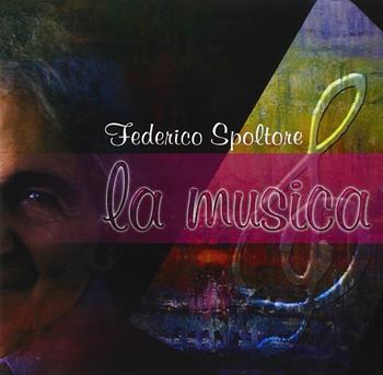 Federico Spoltore e la musica. CD-ROM - Giuseppe Rosato, Nicola D'Amico - Libro Tabula 2005, Storia costume e poesia | Libraccio.it