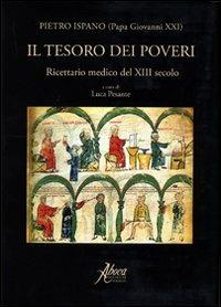 Il tesoro dei poveri. Ricettario medico del XIII secolo - Giovanni XXI - Libro Aboca Edizioni 2007, Vetera Remedia | Libraccio.it