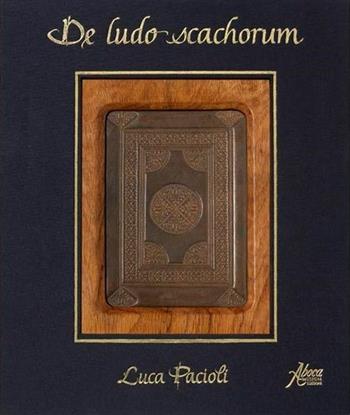 De ludo scachorum di Luca Pacioli. Facsimile da collezione con commentario in lingua italiana - Luca Pacioli - Libro Aboca Edizioni 2017 | Libraccio.it