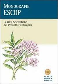 Monografie ESCOP. Le basi scientifiche dei prodotti fitoterapici  - Libro Aboca Edizioni 2006 | Libraccio.it