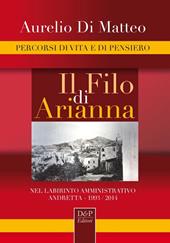 Il filo di Arianna. Nel labirinto amministrativo. Andretta 1993-2014