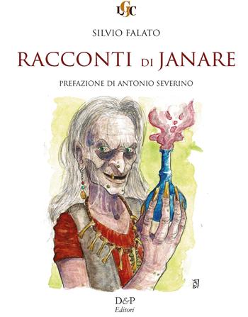 Racconti di janare - Silvio Falato - Libro D&P Editori 2019 | Libraccio.it