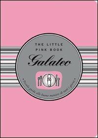 Galateo. Piccola guida alle buone maniere di tutti i giorni - Ruth Cullen - Libro Astraea 2007, The little pink book | Libraccio.it