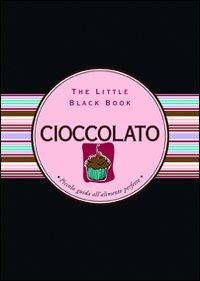 Cioccolato. Piccola guida alla cultura del cacao - Barbara Block Benjamin - Libro Astraea 2008, The little black book | Libraccio.it