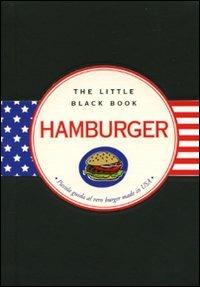 Hamburger - Cathy Cavender, Mike Heneberry - Libro Astraea 2010, The little black book | Libraccio.it