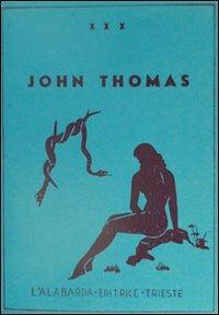 John Thomas  - Libro Libreria Piani 2008, Erotica | Libraccio.it