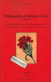 Bibliografia di Bettino Craxi e dintorni. Il socialismo italiano dal 1892 ad oggi (pardon, ieri)...