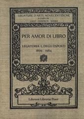 Per amor di libro. Legatoria L. Degli Esposti (1899-1984)