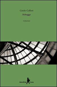 Schegge - Guido Gallori - Libro Oppure 2008 | Libraccio.it