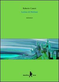 Larissa di Malinor - Roberto Canesi - Libro Oppure 2010, Poesia | Libraccio.it