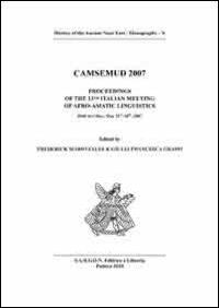 Camsemud 2007. Proceedings of the 13th italian meeting of afro-asiatic linguistic. Udine 2007. Ediz. multilingue  - Libro Sargon 2010 | Libraccio.it