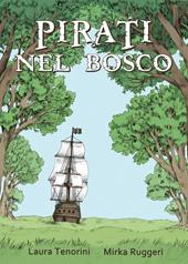 Pirati nel bosco. Con Poster