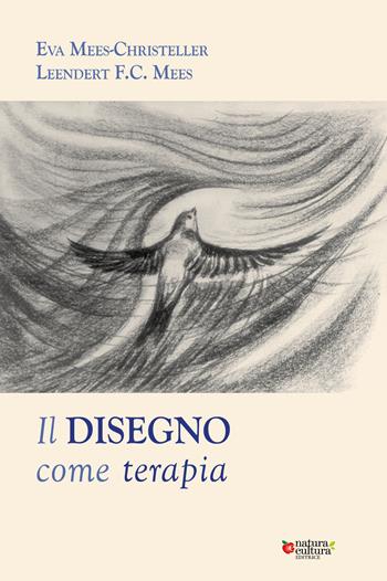 Il disegno come terapia - Eva Mees-Christeller, Leendert F.C. Mees - Libro Natura e Cultura 2022 | Libraccio.it