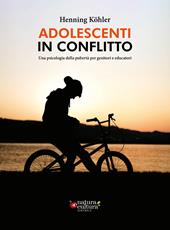Adolescenti in conflitto. Una psicologia della pubertà per genitori e educatori